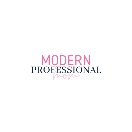 The Modern Professional Mom – Professional Development & Family Resources